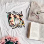 Born To Read Forced To Work T-Shirt - Image 2