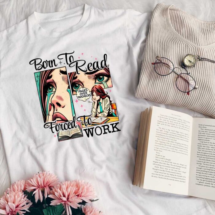 Born To Read Forced To Work T-Shirt - Image 2