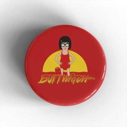 Buttwatch Badge/Magnet