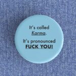 Called Karma Badge/Magnet