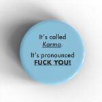 Called Karma Badge/Magnet