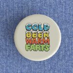 Cold Beer Badge/Magnet