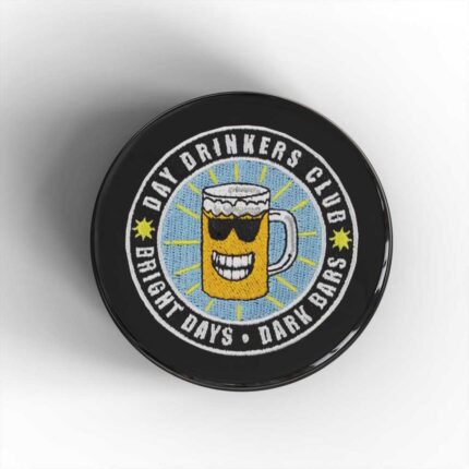 Day Drinkers Club Badge/Magnet