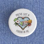 Friend In Me Badge/Magnet 2