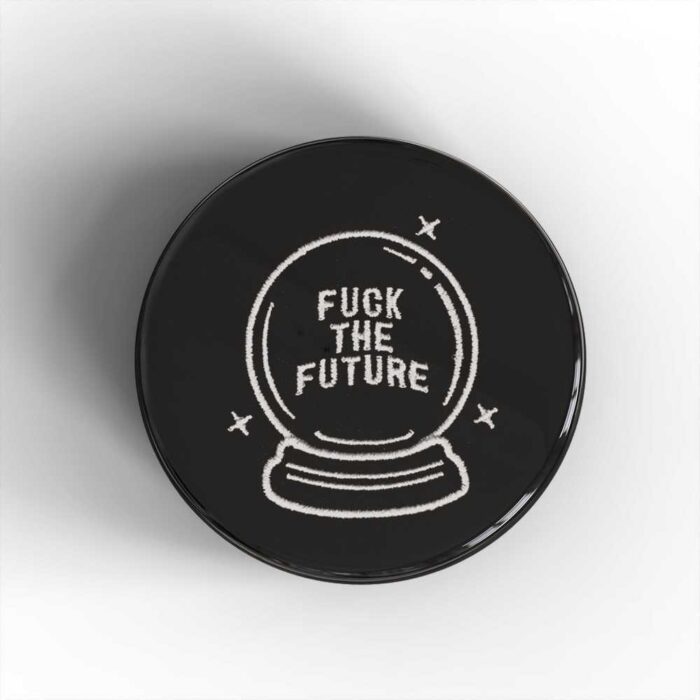 Fuck The Future Badge/Magnet