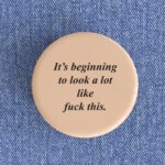 Fuck This Badge/Magnet