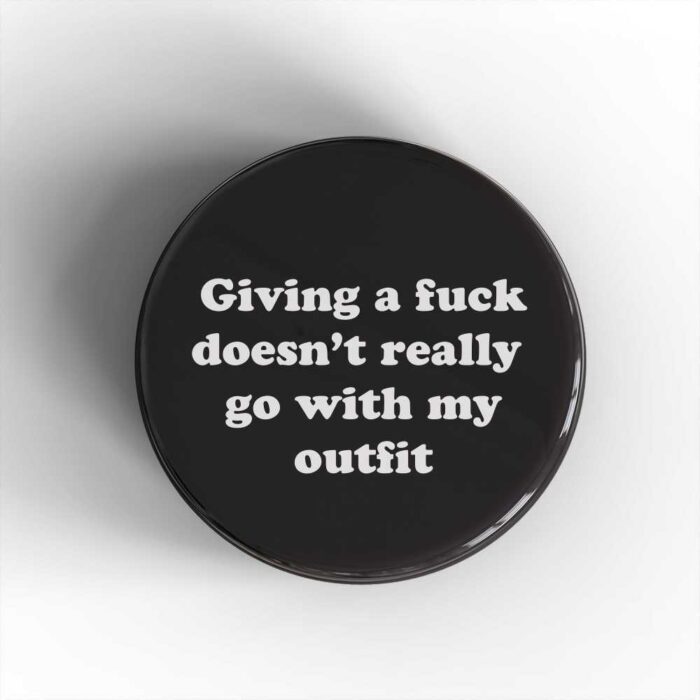 Giving A Fuck Badge/Magnet