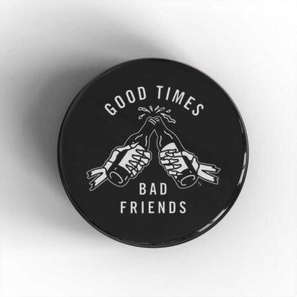 Good Times Badge/Magnet