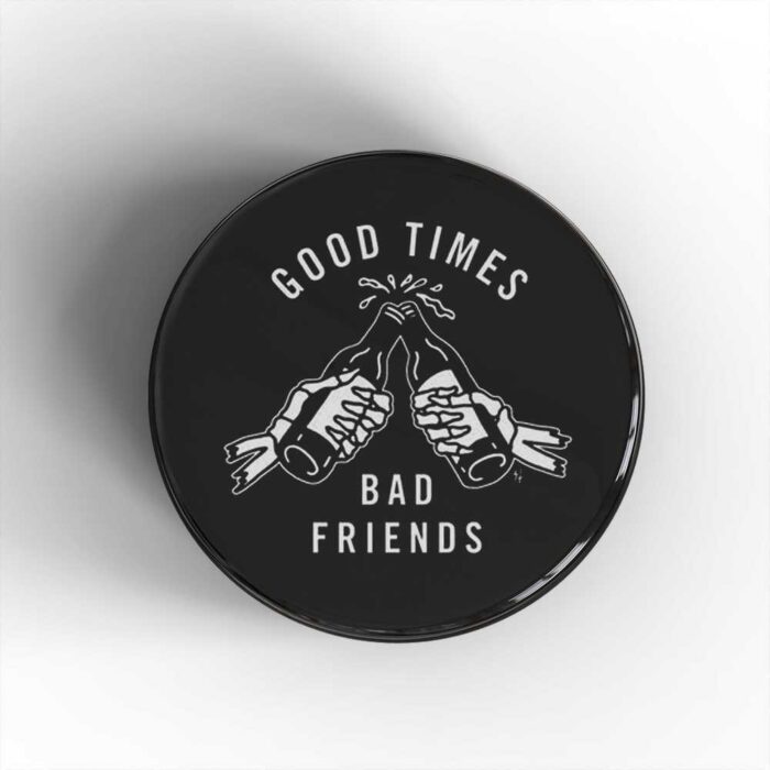 Good Times Badge/Magnet