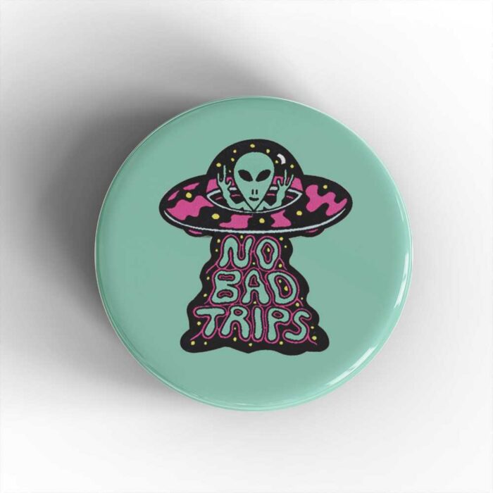 No Bad Trips Badge/Magnet 2