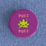 Puff Puff Badge/Magnet