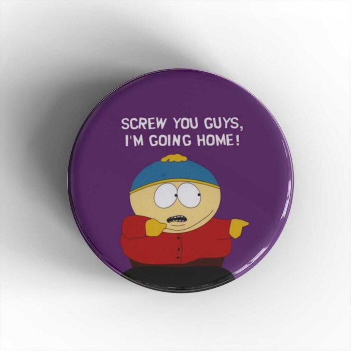 Screw You Guys Badge/Magnet