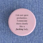 I Do No Spew Profanities Badge/Magnet