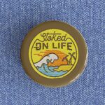 Stoked On Life Badge/Magnet