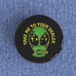Take Me To Your Leader Badge_Magnet
