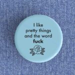 The Word Fuck Badge/Magnet