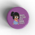 Uhhh Beauty Badge/Magnet