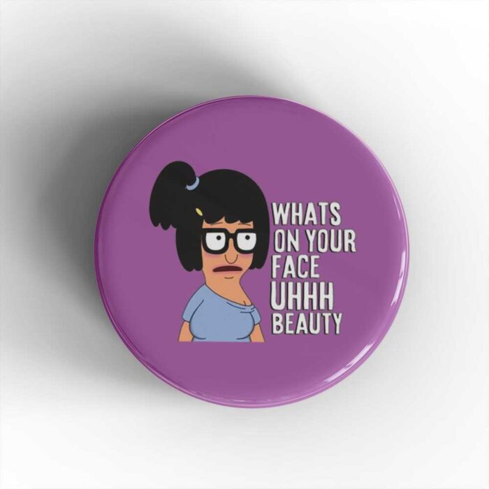 Uhhh Beauty Badge/Magnet