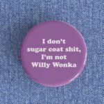 Willy Wonka Badge/Magnet