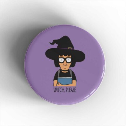 Witch Please Badge/Magnet