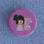 Uhhh Beauty Badge/Magnet